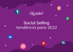 social selling tendência para 2022